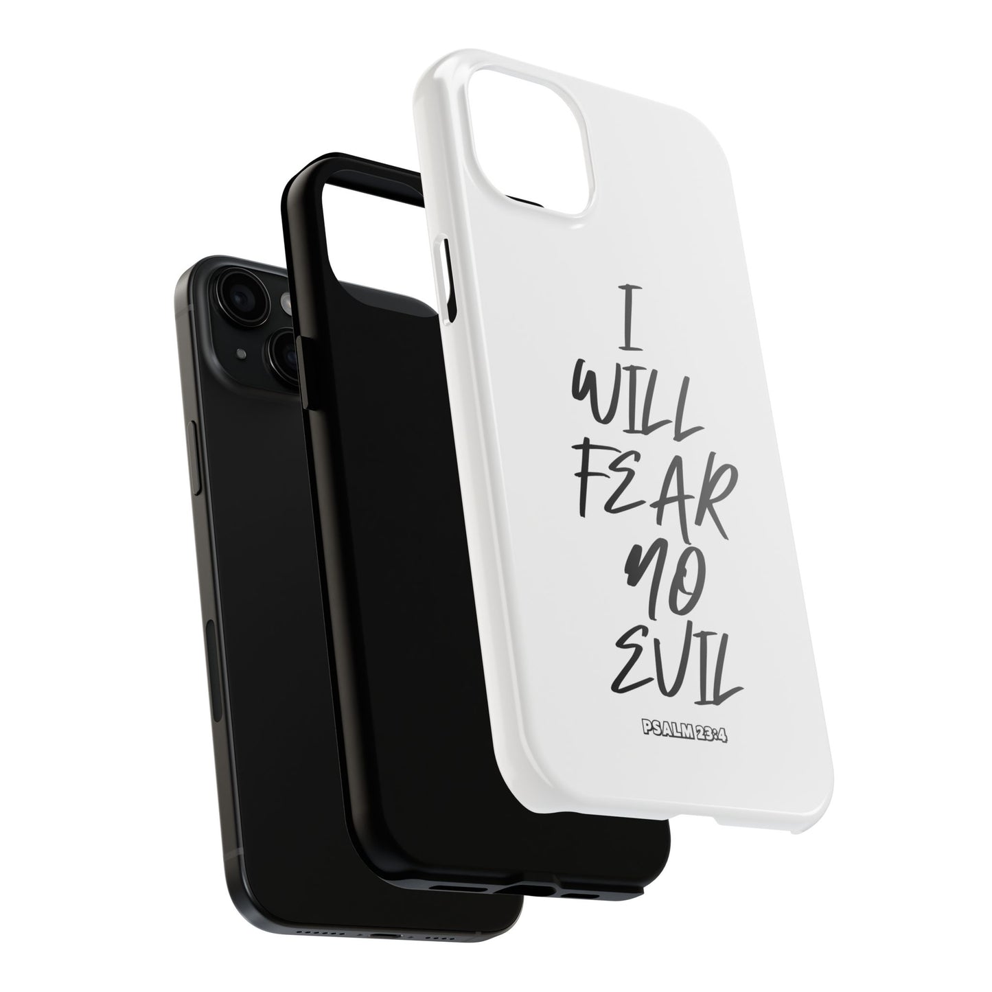 I Will Fear No Evil Phone Case