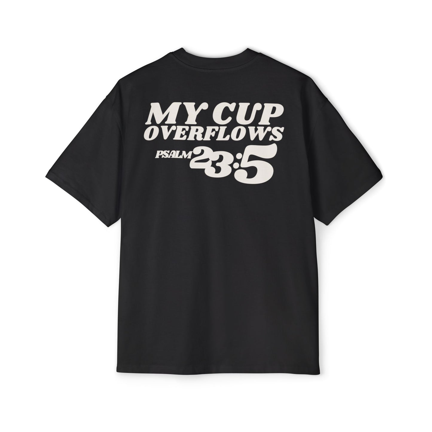 My Cup Overflows Oversized