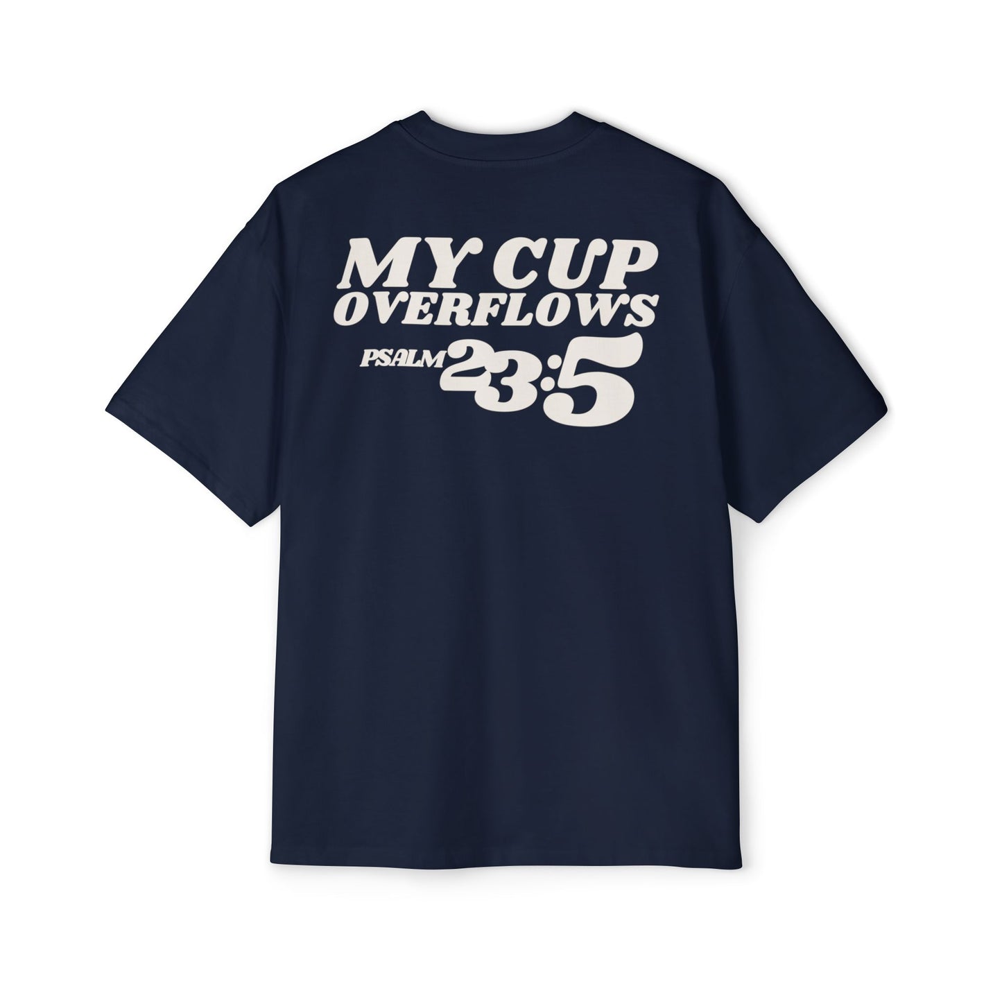 My Cup Overflows Oversized