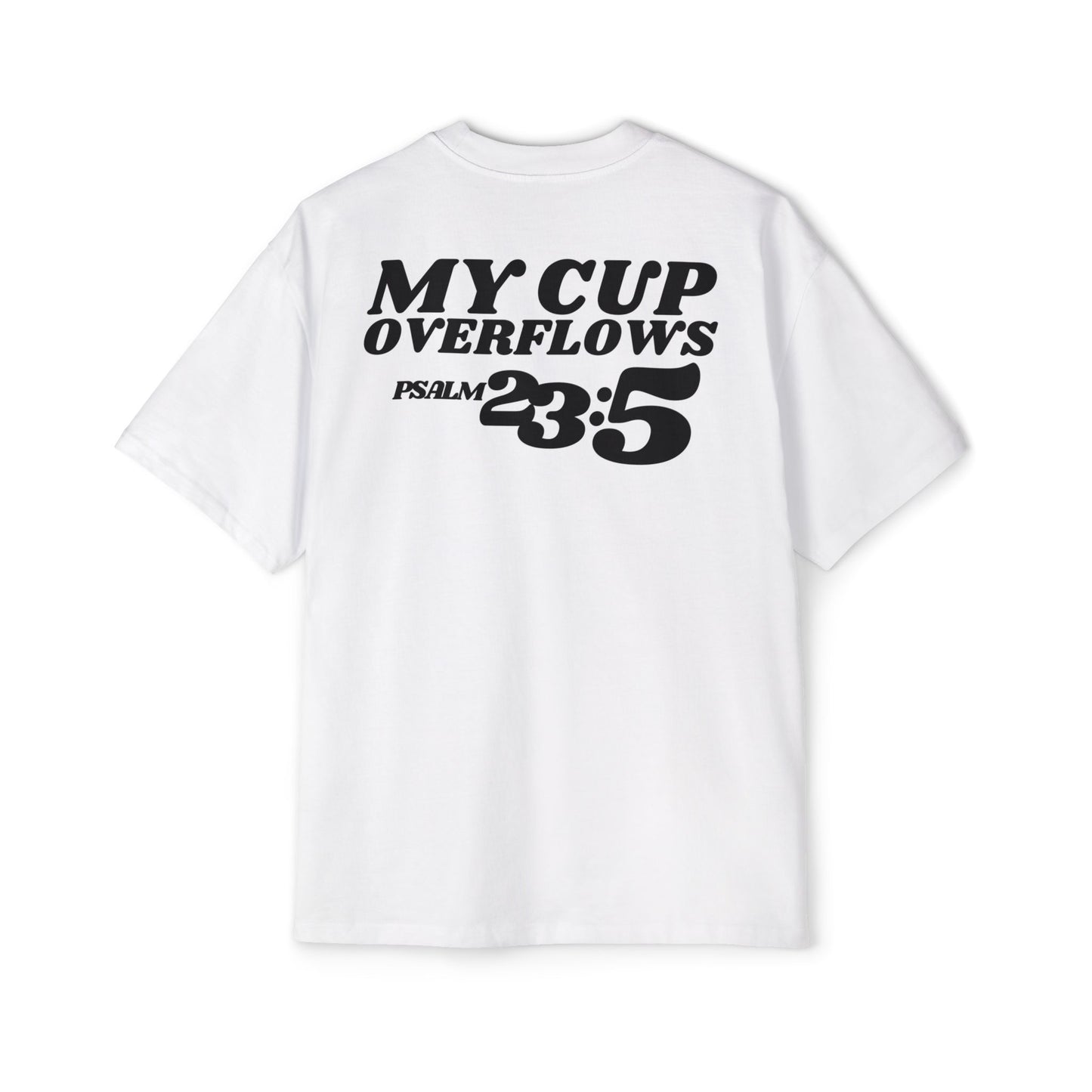 My Cup Overflows Oversized