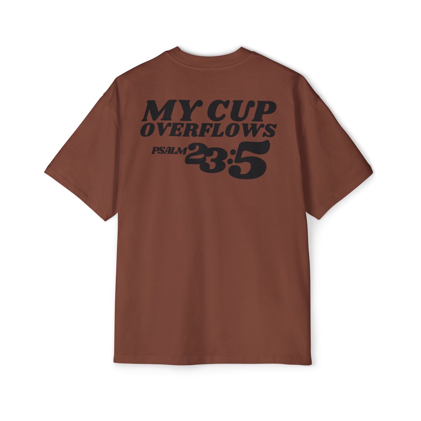 My Cup Overflows Oversized