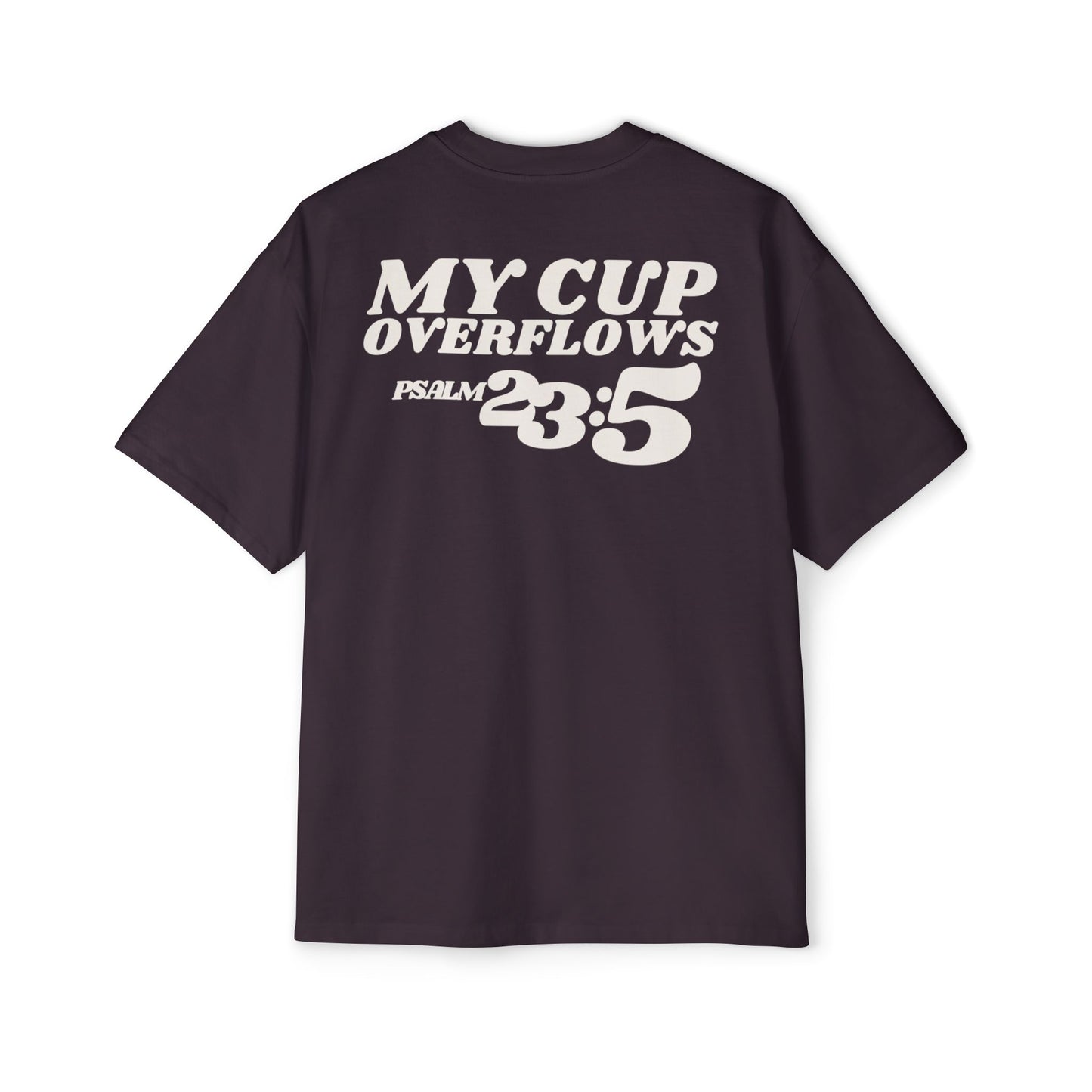 My Cup Overflows Oversized