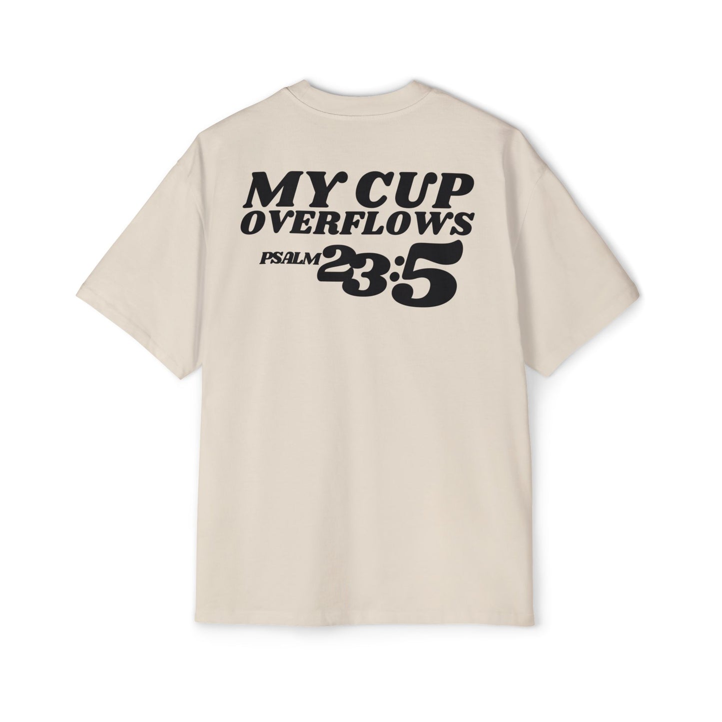 My Cup Overflows Oversized