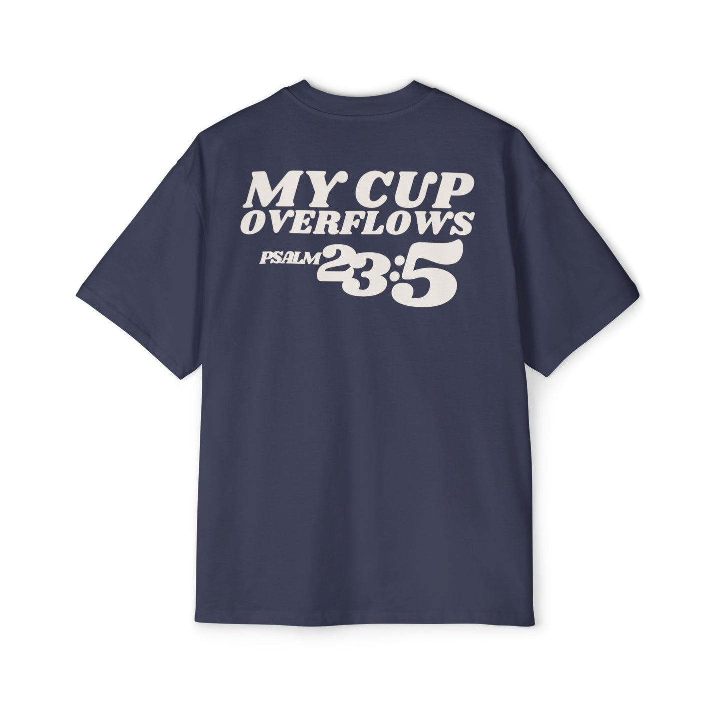 My Cup Overflows Oversized