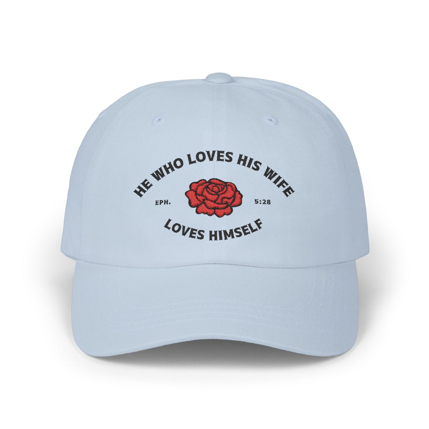 He Who Love His Wife Loves Himself Dad Hat