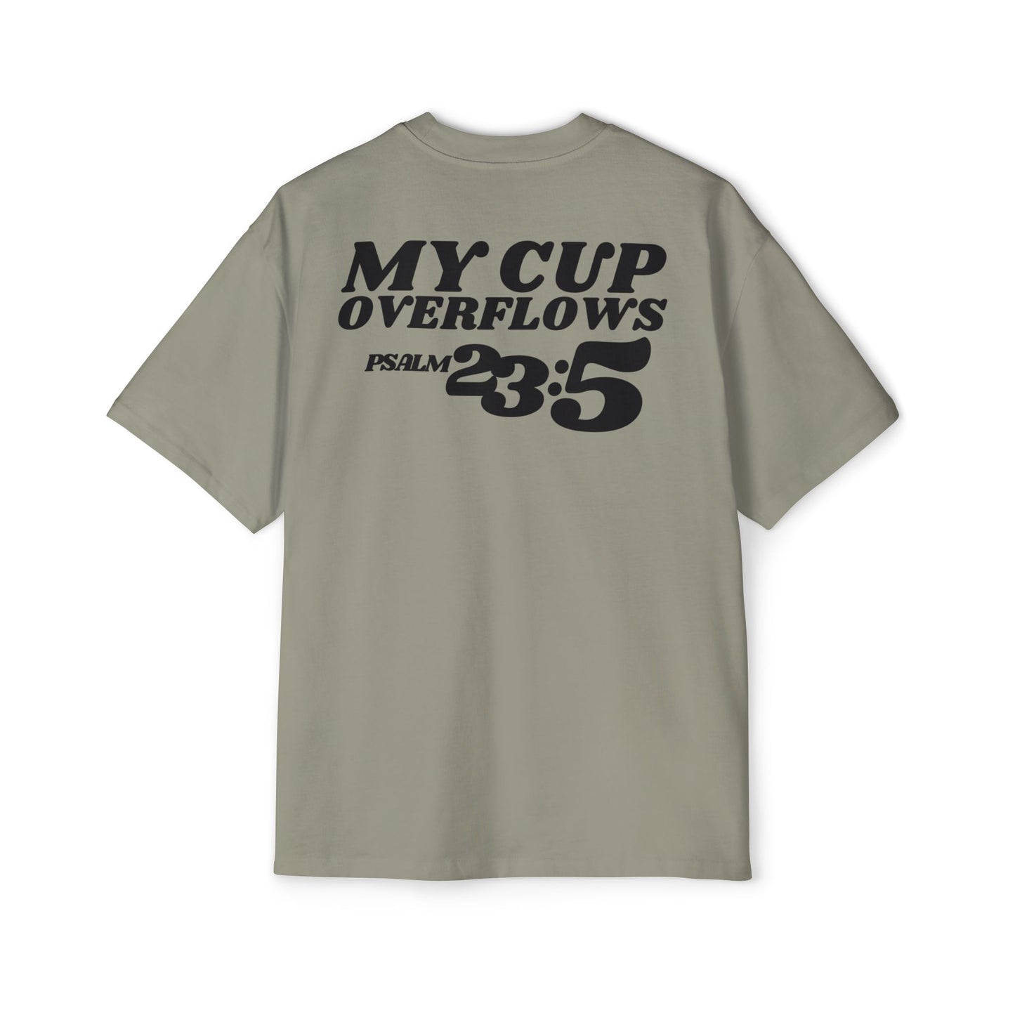 My Cup Overflows Oversized
