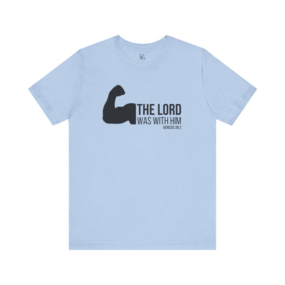 The Lord Was With Him