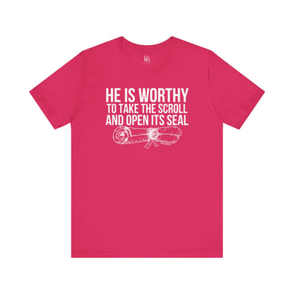 He Is Worthy To Take The Scroll & Open Its Seals