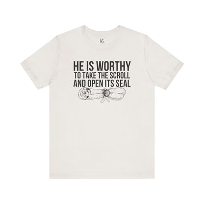 He Is Worthy To Take The Scroll & Open Its Seals