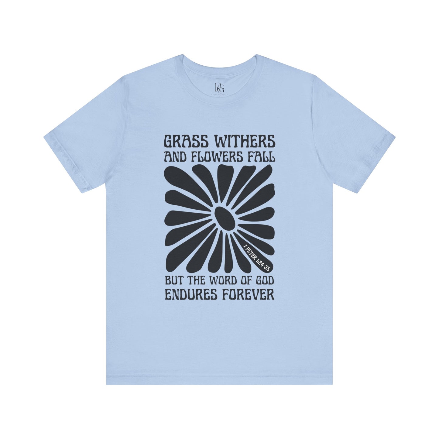 Grass Withers, Flowers Fade