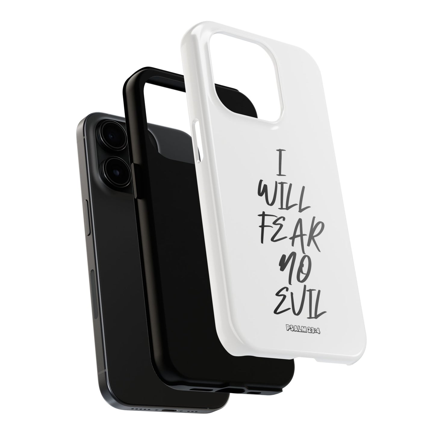 I Will Fear No Evil Phone Case