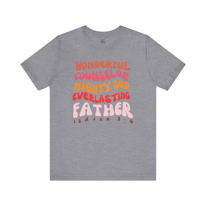 Wonderful, Counselor, Mighty God, Everlasting Father