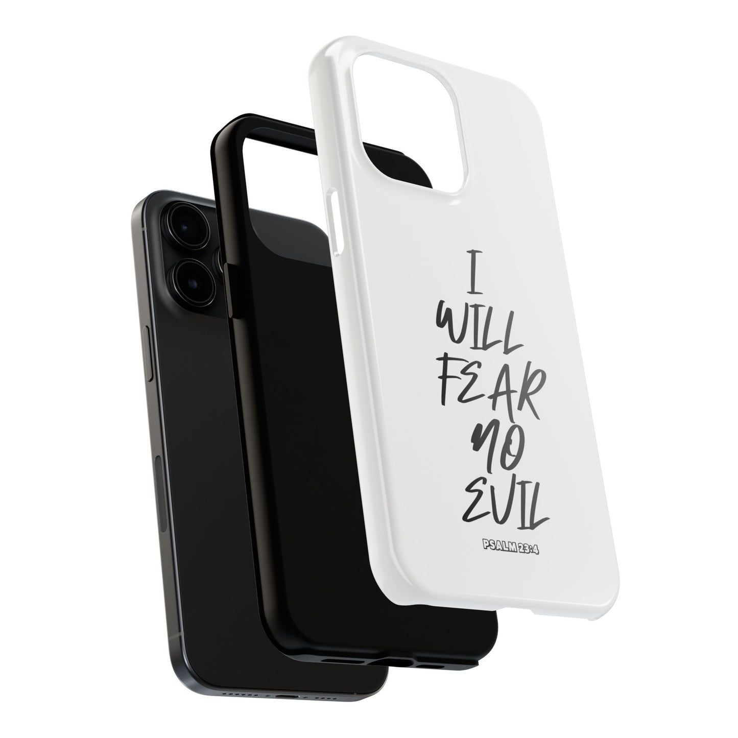 I Will Fear No Evil Phone Case