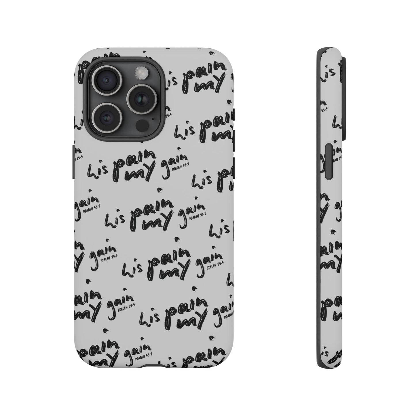 His Pain, My Gain Phone Case