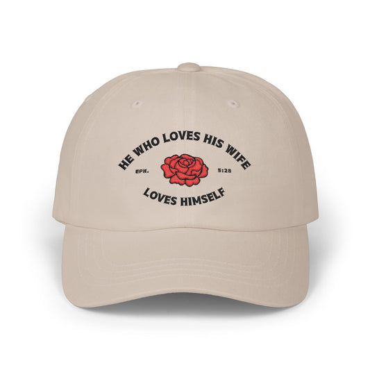 He Who Loves His Wife Loves Himself Dad Hat