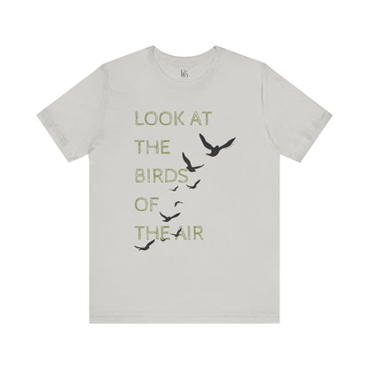 Look At The Birds Of The Air