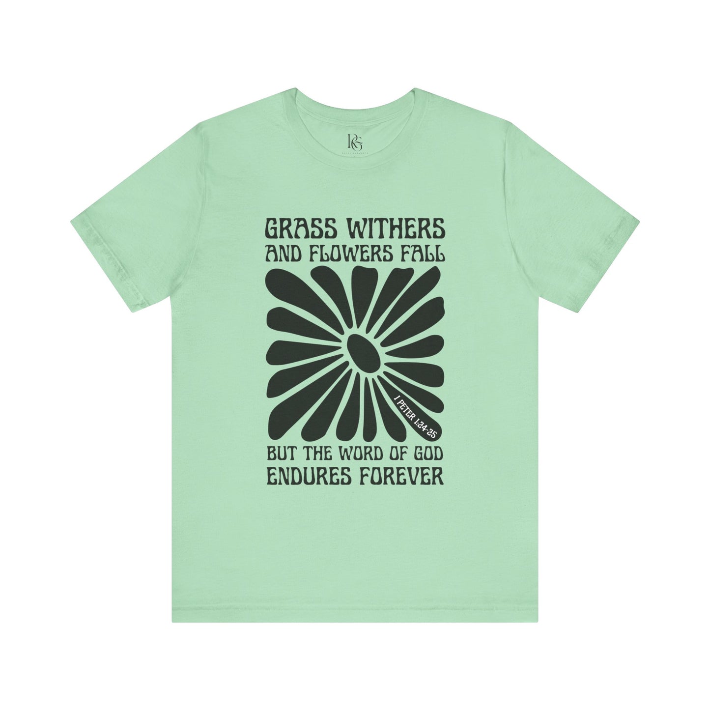 Grass Withers, Flowers Fade