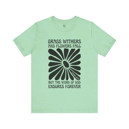 Grass Withers, Flowers Fade