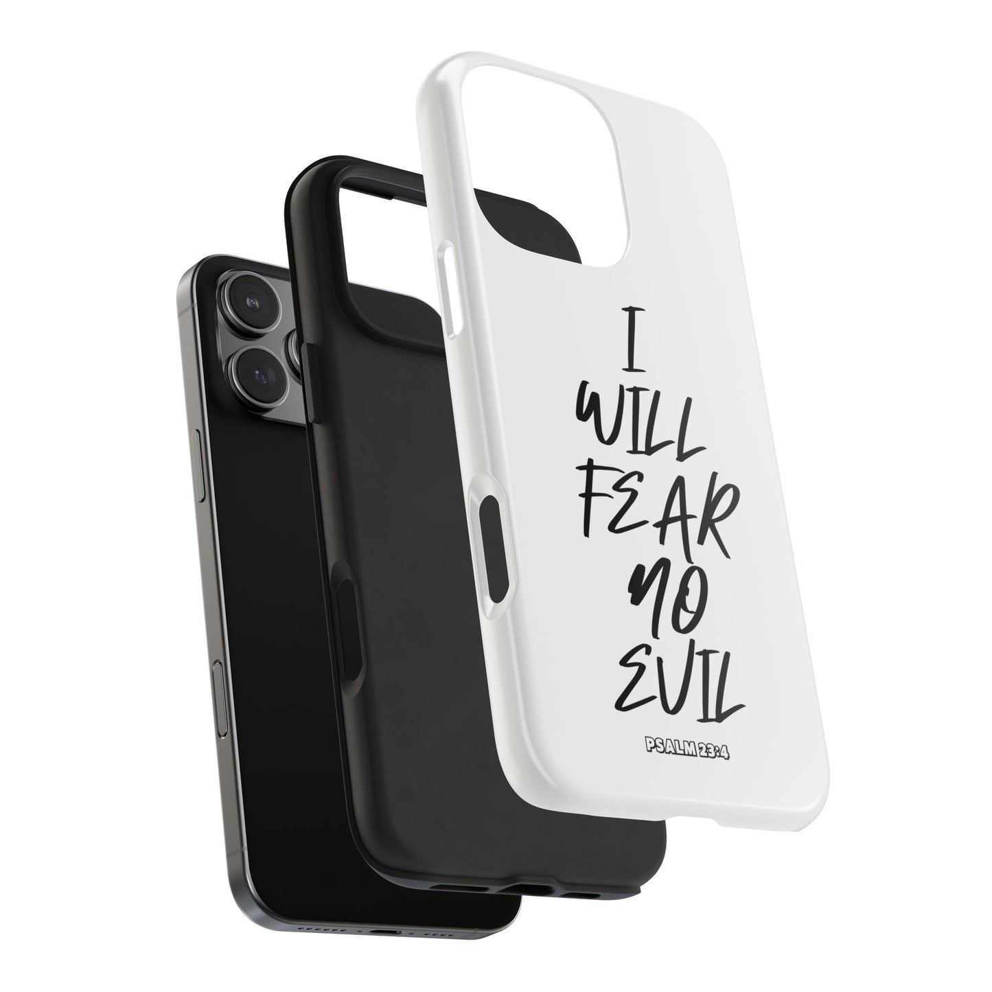 I Will Fear No Evil Phone Case
