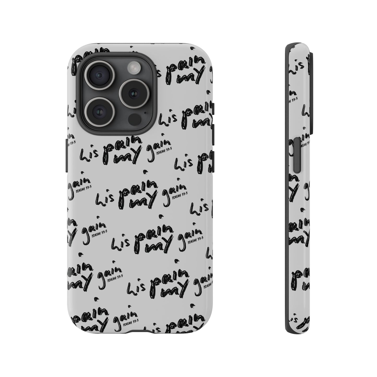 His Pain, My Gain Phone Case
