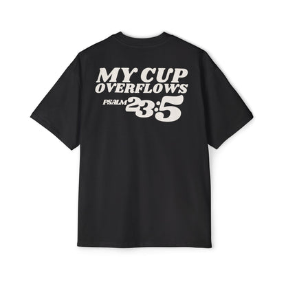 My Cup Overflows Oversized