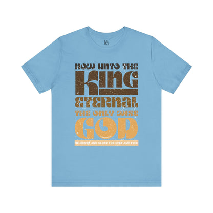 King Eternal, The Only Wise God