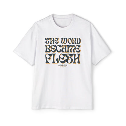 The Word Became Flesh Oversized