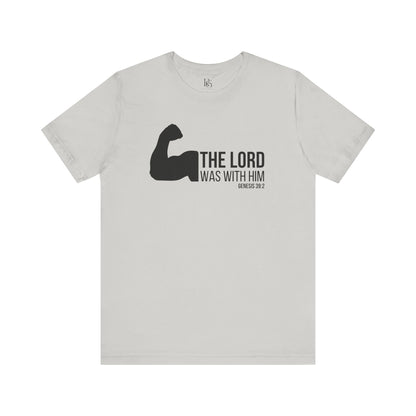 The Lord Was With Him