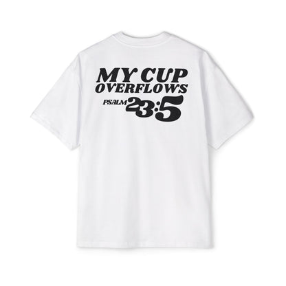 My Cup Overflows Oversized