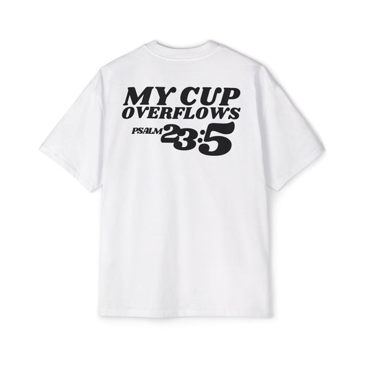 My Cup Overflows Oversized
