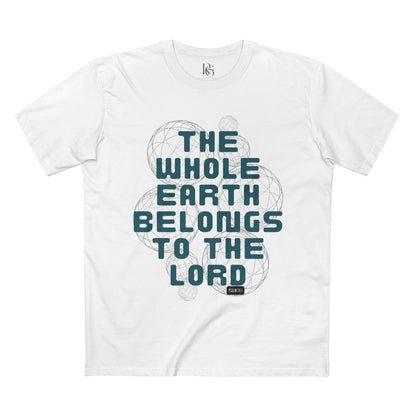 The Whole Earth Belongs To The Lord