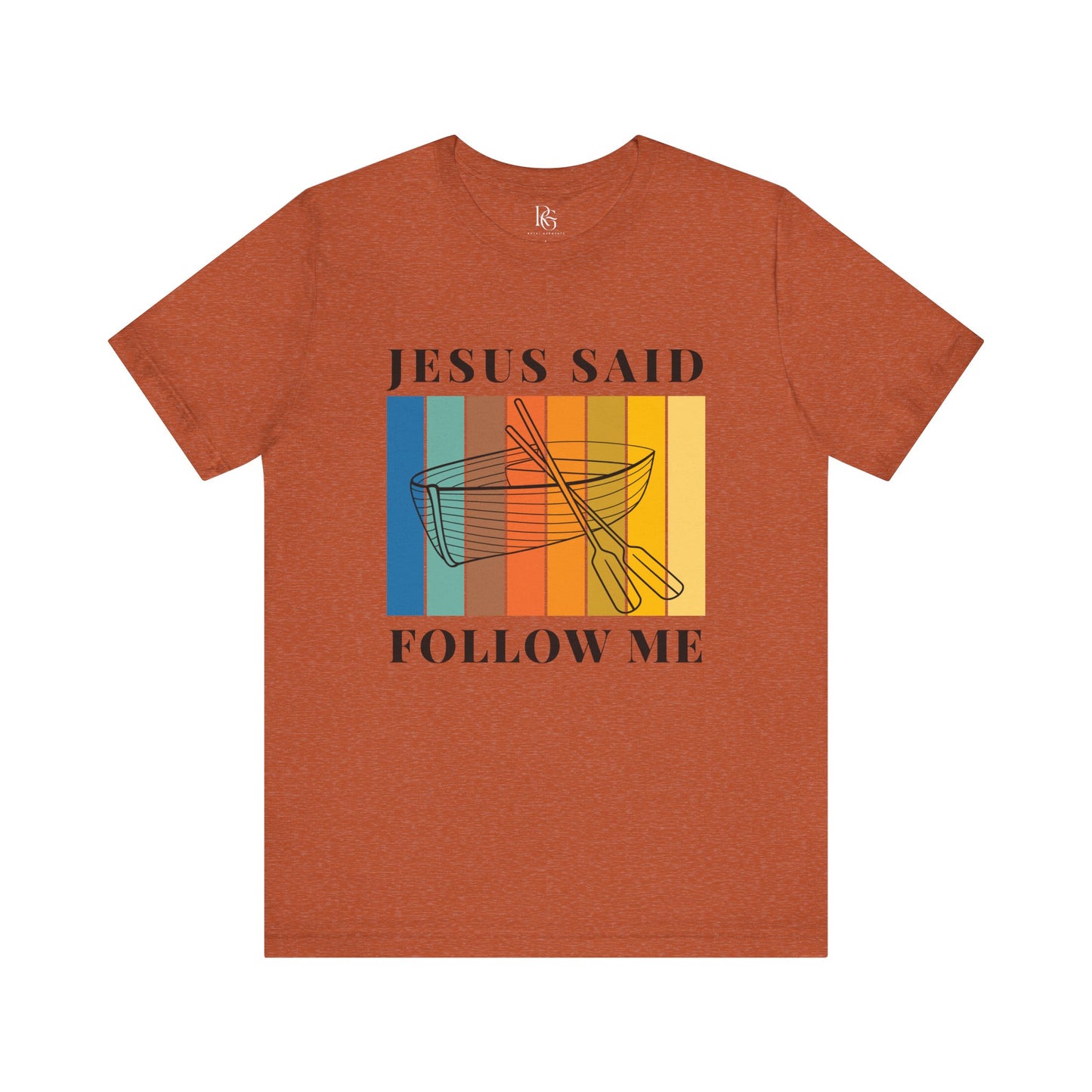 Jesus Said Follow Me