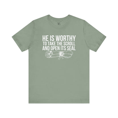He Is Worthy To Take The Scroll & Open Its Seals