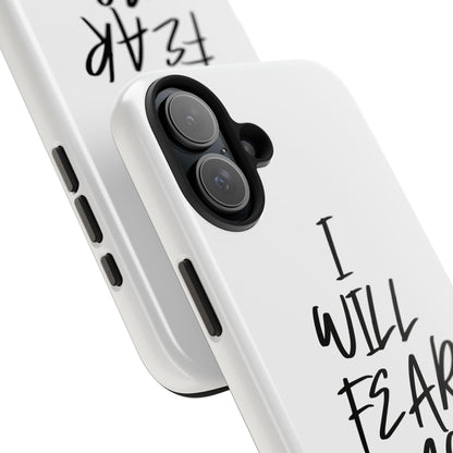 I Will Fear No Evil Phone Case