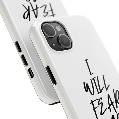 I Will Fear No Evil Phone Case
