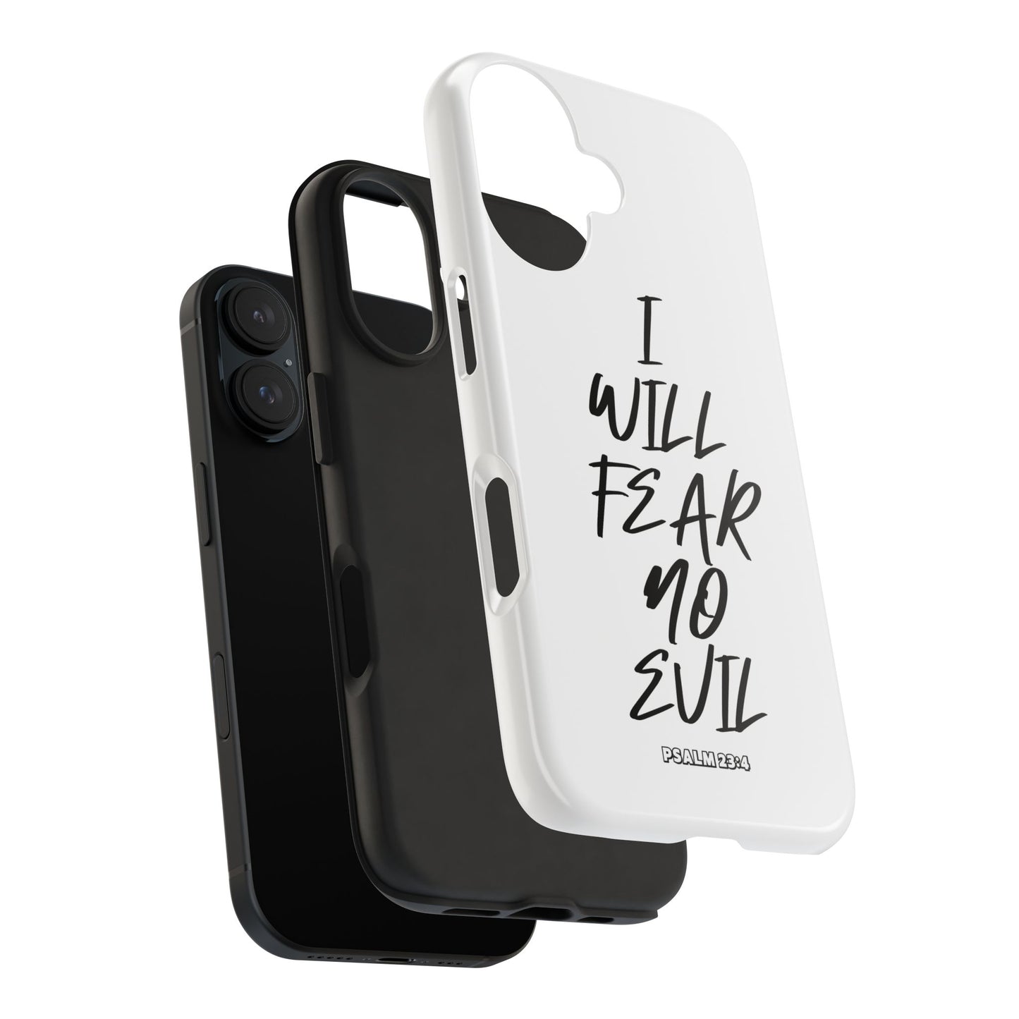 I Will Fear No Evil Phone Case