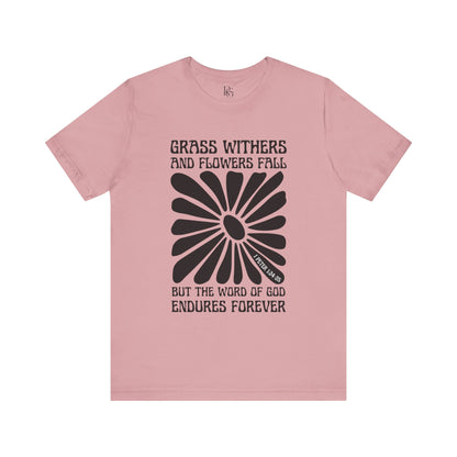Grass Withers, Flowers Fade