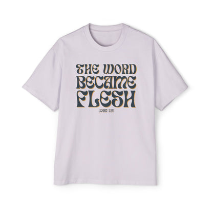 The Word Became Flesh Oversized
