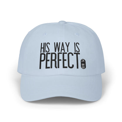 His Way Is Perfect Dad Hat