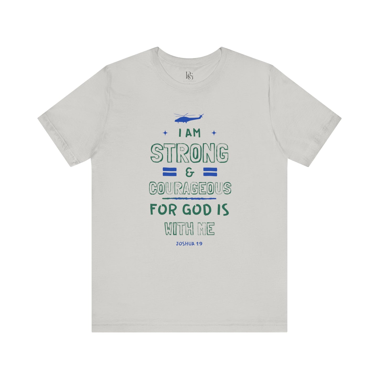 I Am Strong & Courageous For God Is With Me