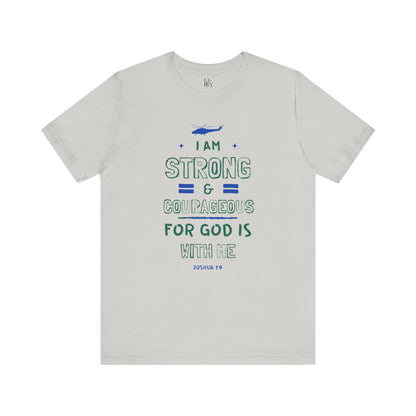 I Am Strong & Courageous For God Is With Me