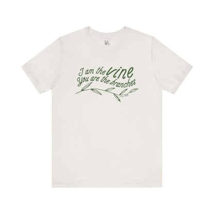 I Am The Vine You Are The Branches