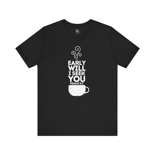 Early Will I Seek You