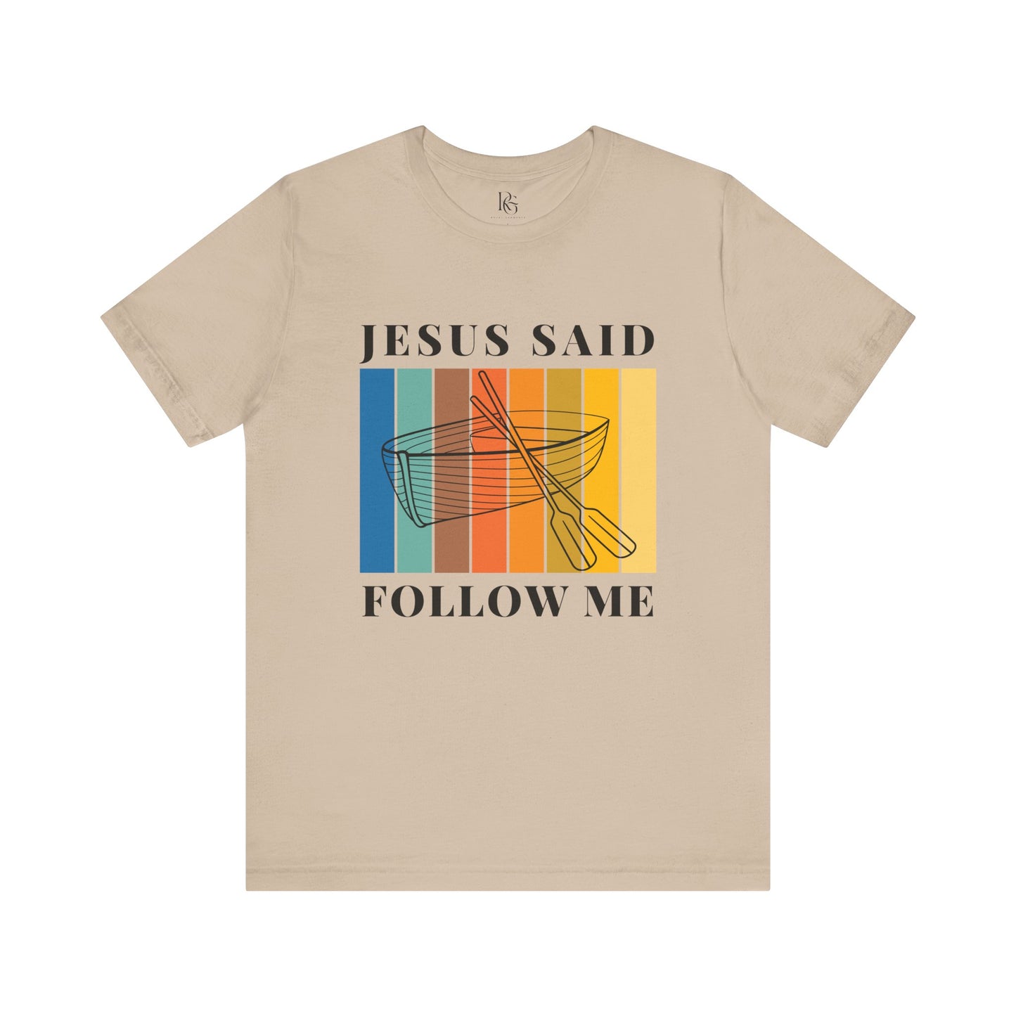 Jesus Said Follow Me