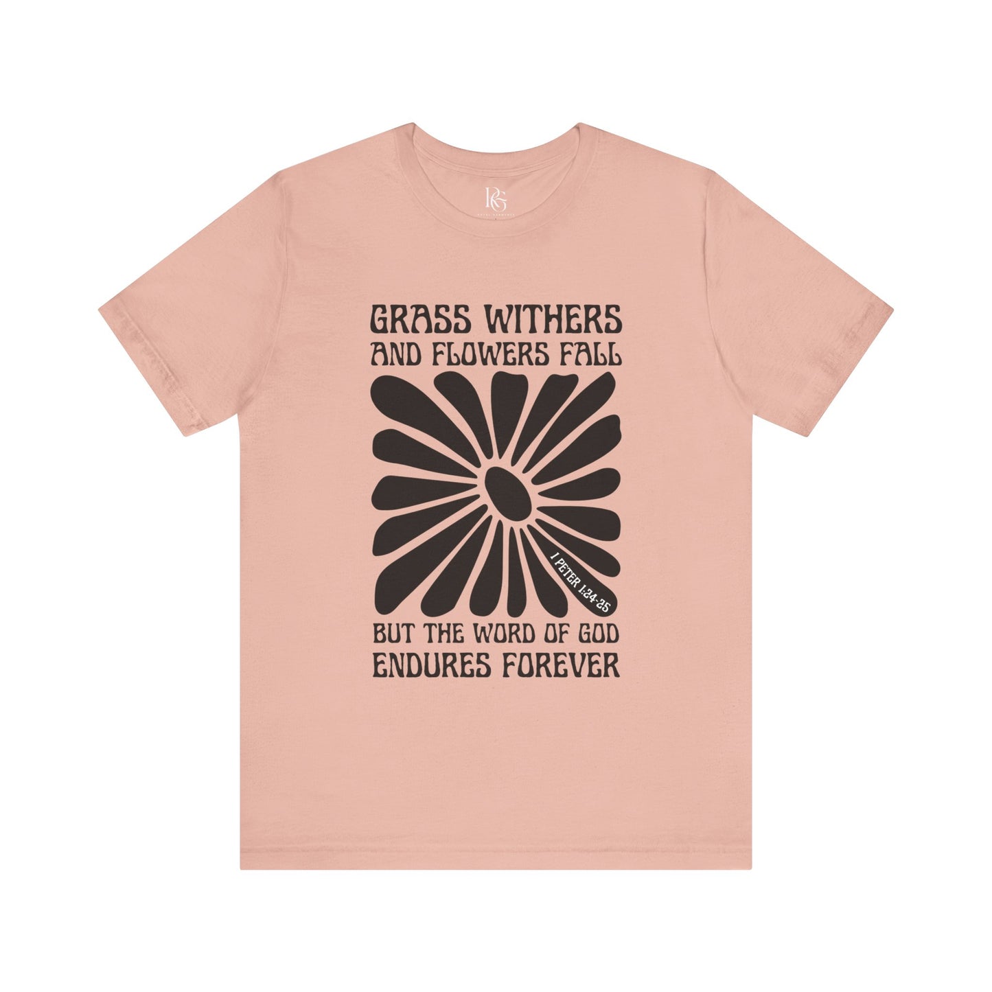 Grass Withers, Flowers Fade