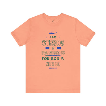 I Am Strong & Courageous For God Is With Me