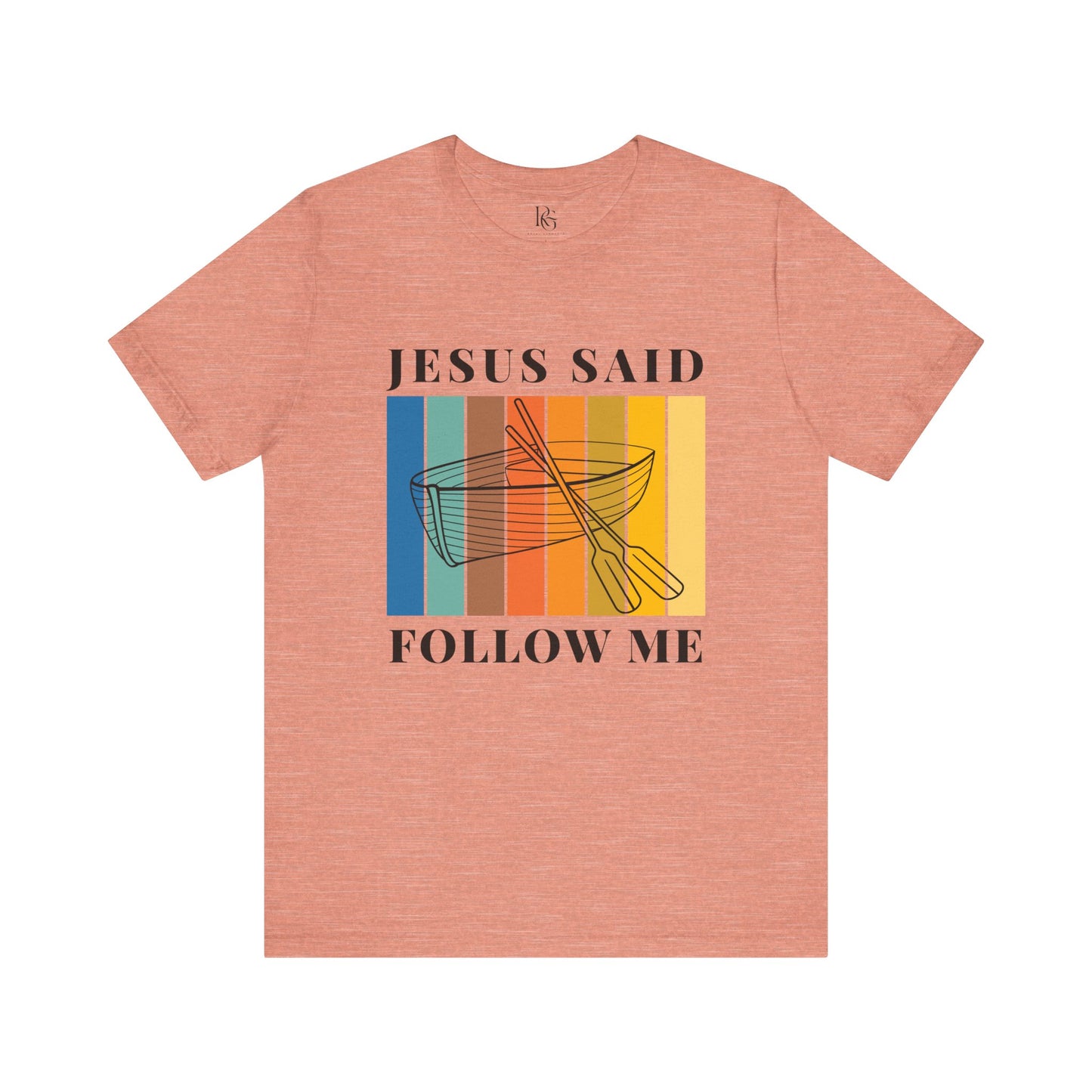 Jesus Said Follow Me