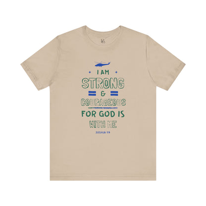 I Am Strong & Courageous For God Is With Me