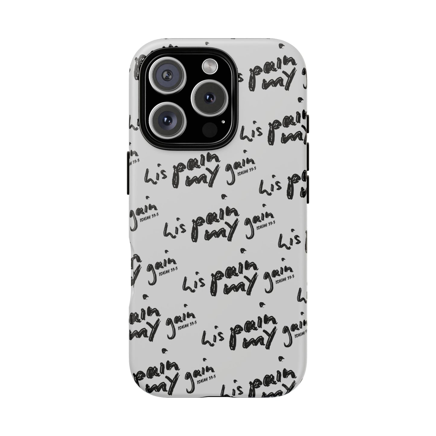 His Pain, My Gain Phone Case