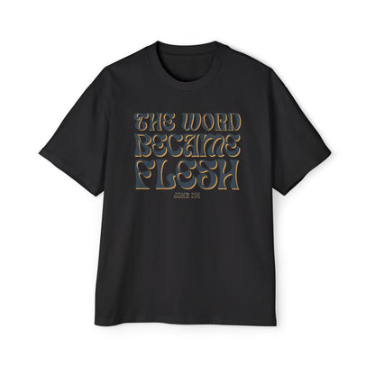 The Word Became Flesh Oversized
